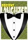 Present Larughter